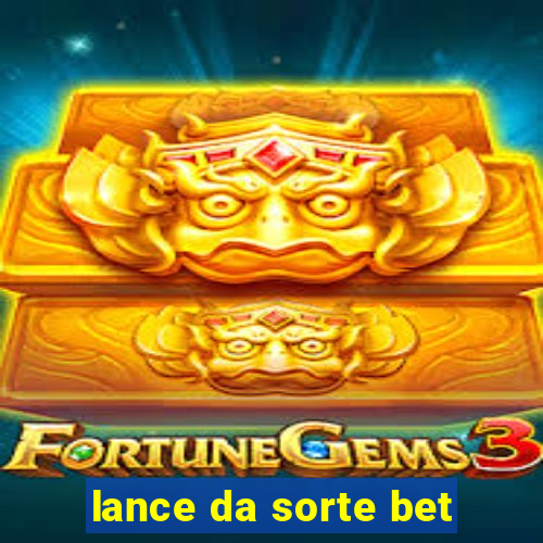 lance da sorte bet